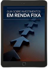 Ebook Guia sobre Investimentos em Renda Fixa